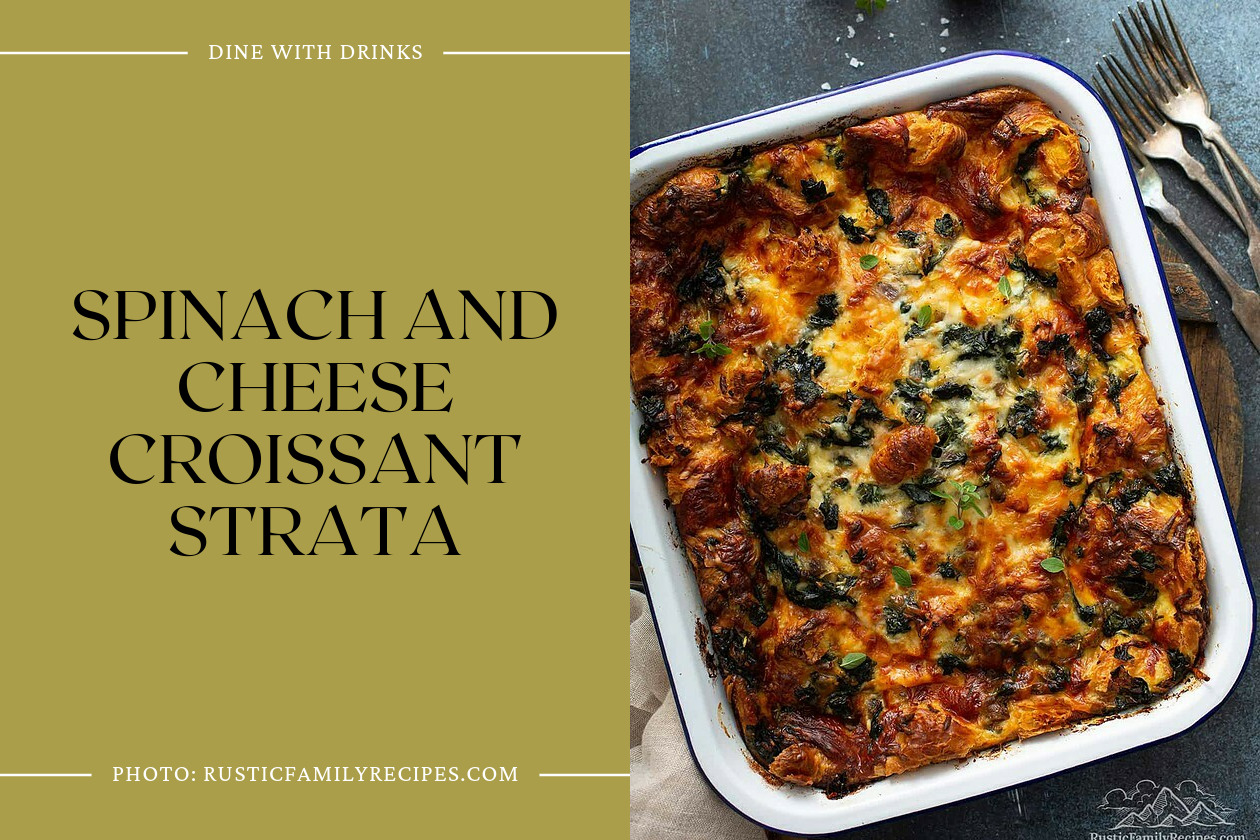 Spinach And Cheese Croissant Strata