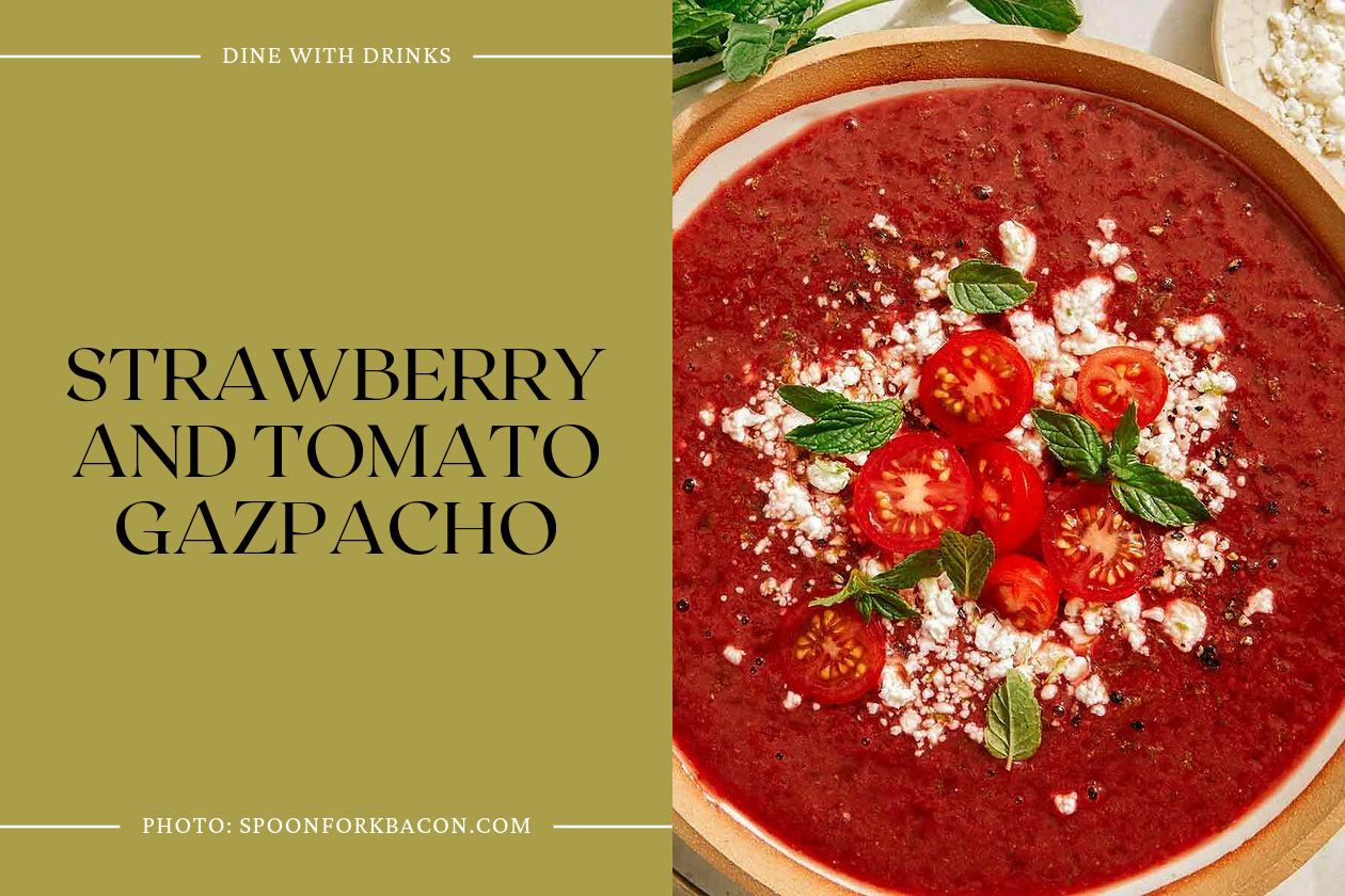 Strawberry And Tomato Gazpacho