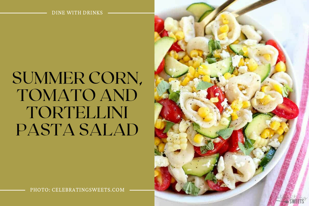 Summer Corn, Tomato And Tortellini Pasta Salad