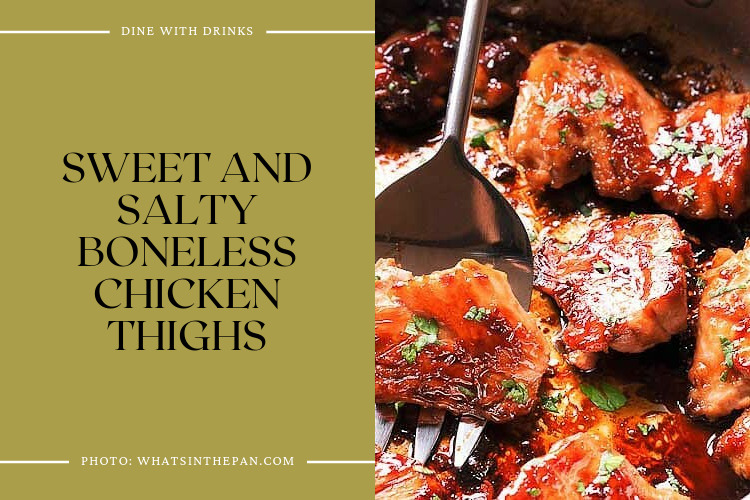 Sweet And Salty Boneless Chicken Thighs