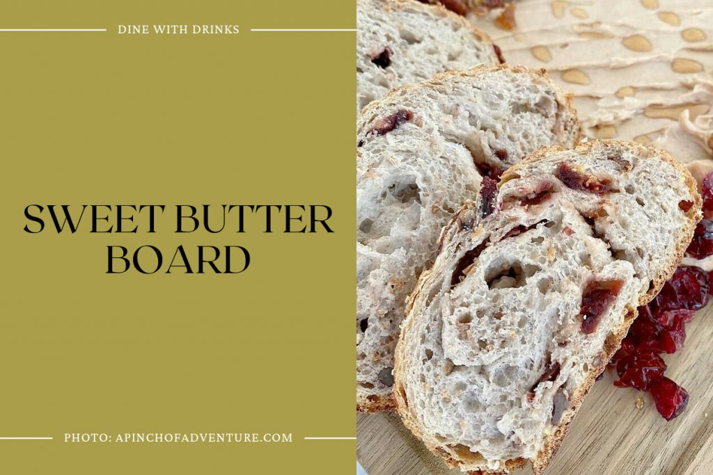 15 Butter Board Recipes That Will Melt Your Taste Buds! DineWithDrinks