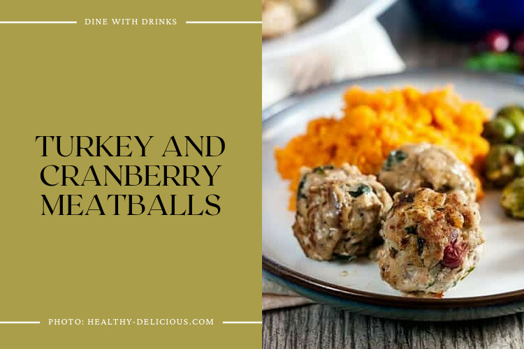 Turkey And Cranberry Meatballs
