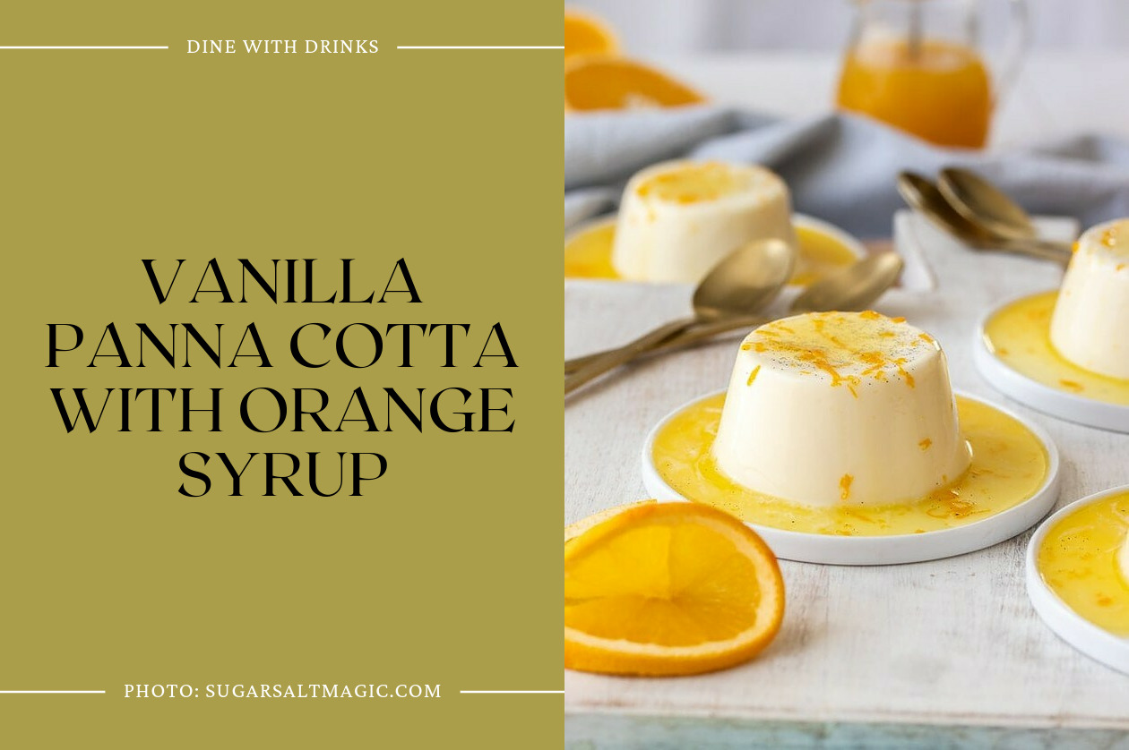 Vanilla Panna Cotta With Orange Syrup