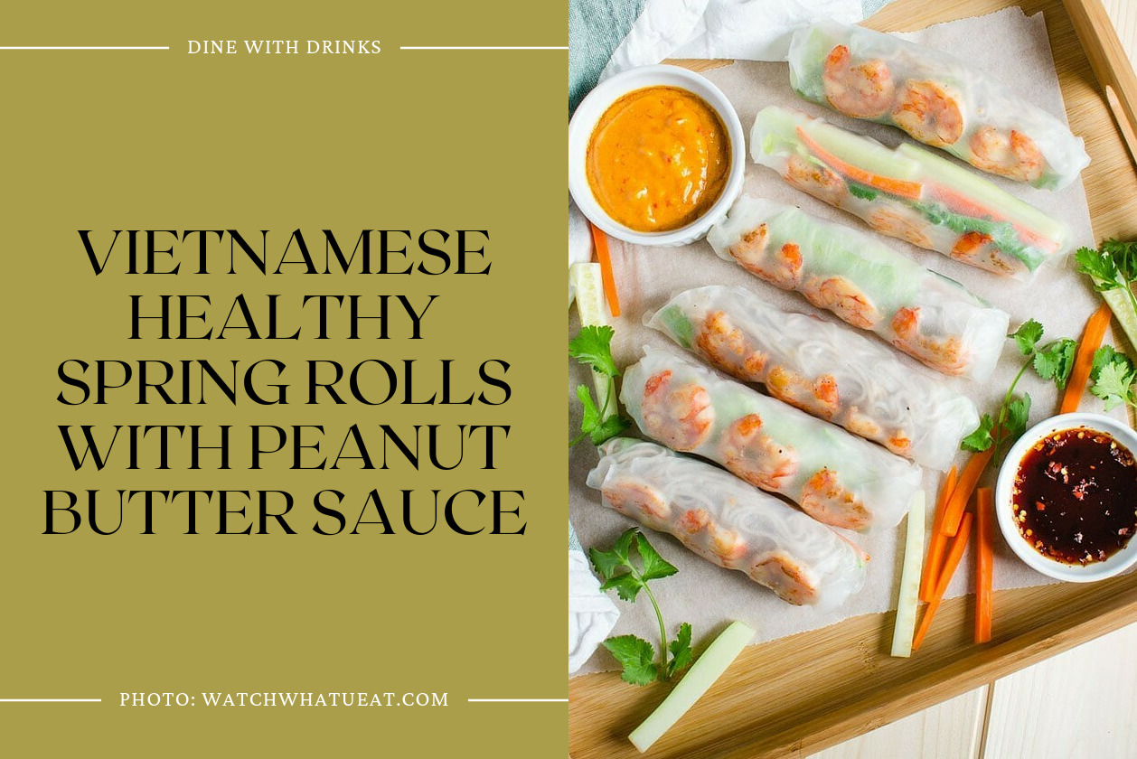 Vietnamese Healthy Spring Rolls With Peanut Butter Sauce