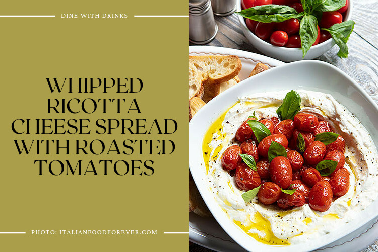 Whipped Ricotta Cheese Spread With Roasted Tomatoes