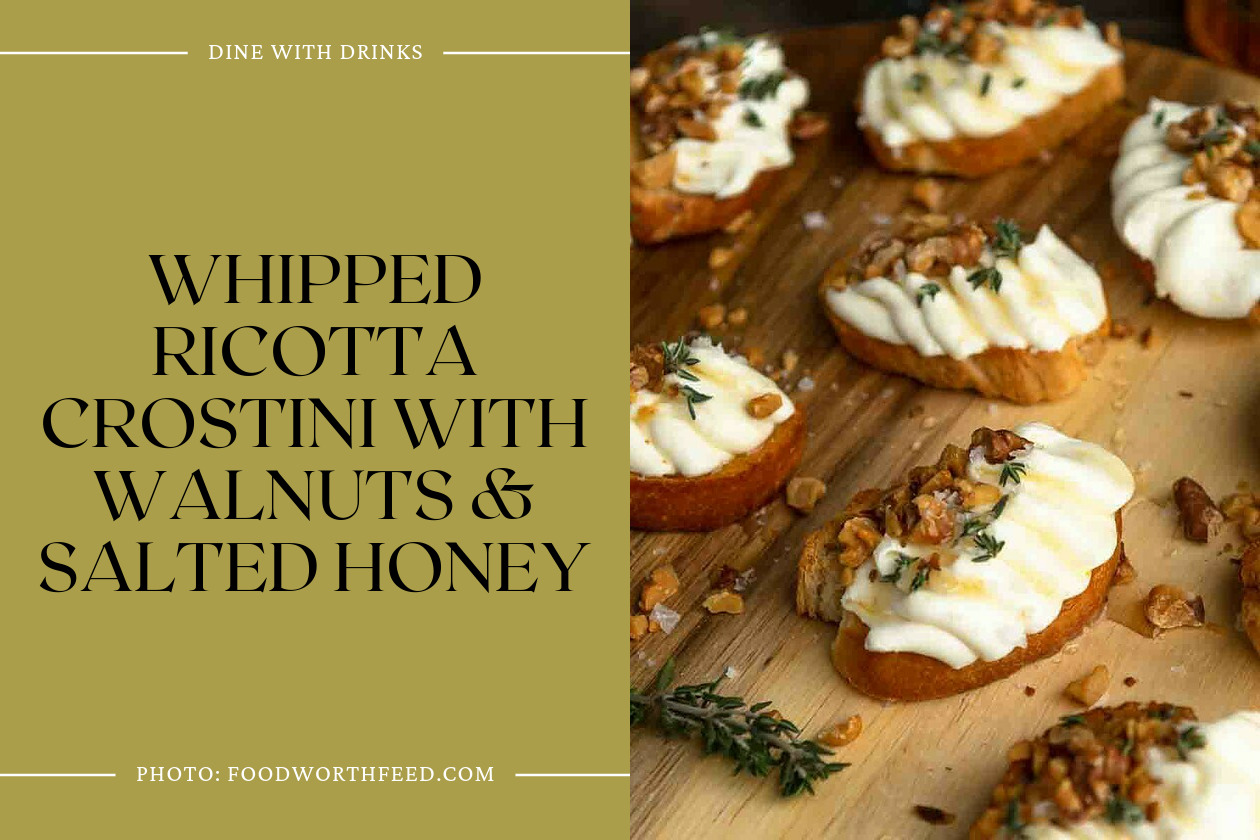 Whipped Ricotta Crostini With Walnuts & Salted Honey