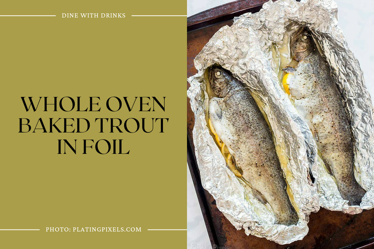 Whole Oven Baked Trout In Foil