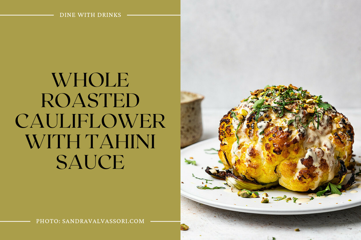Whole Roasted Cauliflower With Tahini Sauce