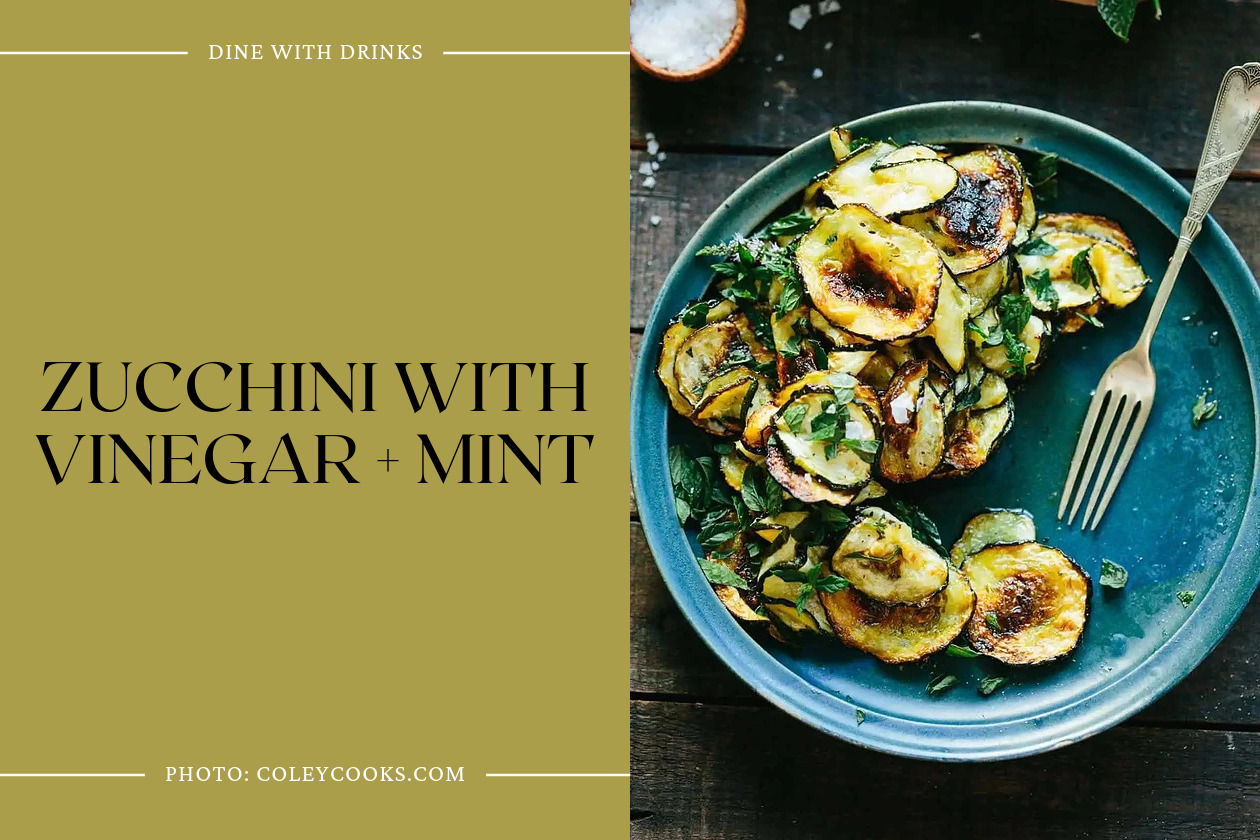 Zucchini With Vinegar + Mint