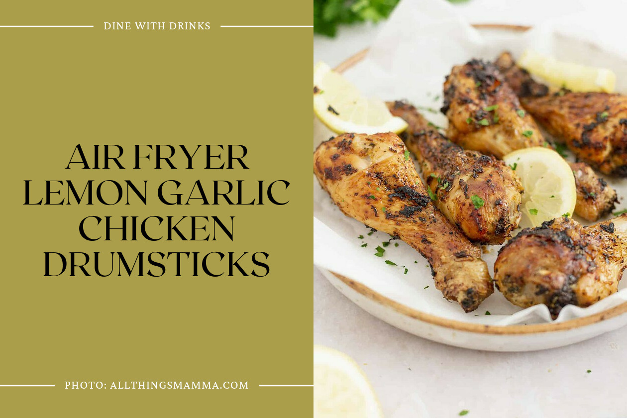 Air Fryer Lemon Garlic Chicken Drumsticks