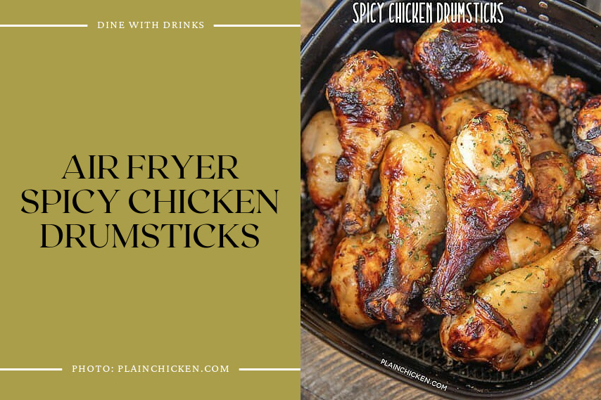 Air Fryer Spicy Chicken Drumsticks