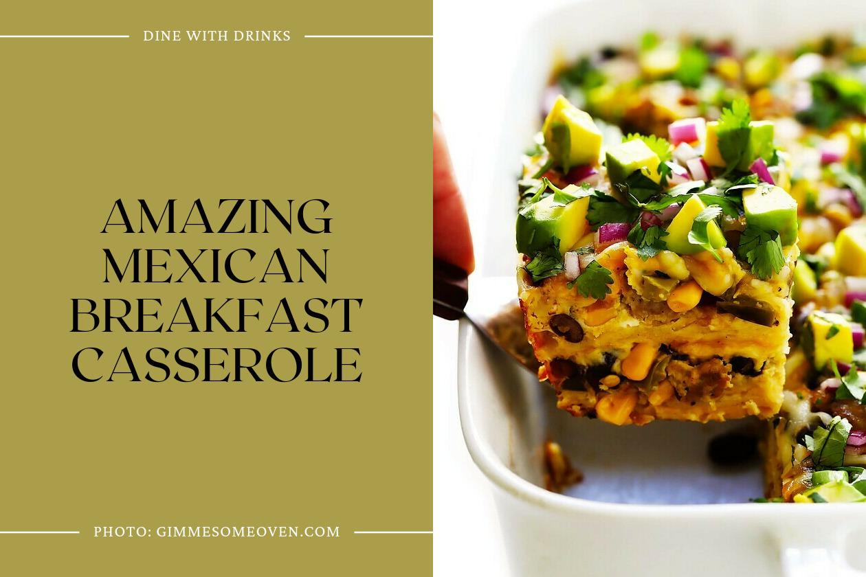 Amazing Mexican Breakfast Casserole