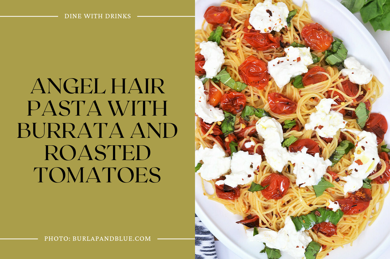Angel Hair Pasta With Burrata And Roasted Tomatoes