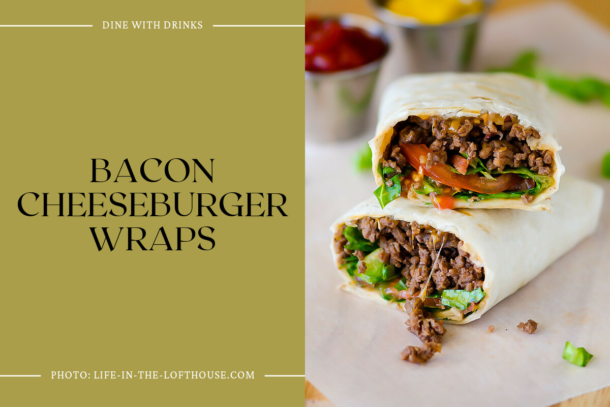 Bacon Cheeseburger Wraps
