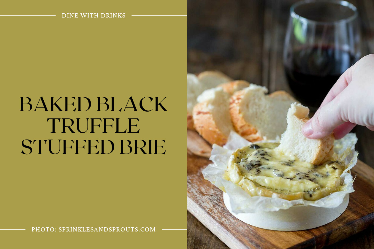 Baked Black Truffle Stuffed Brie