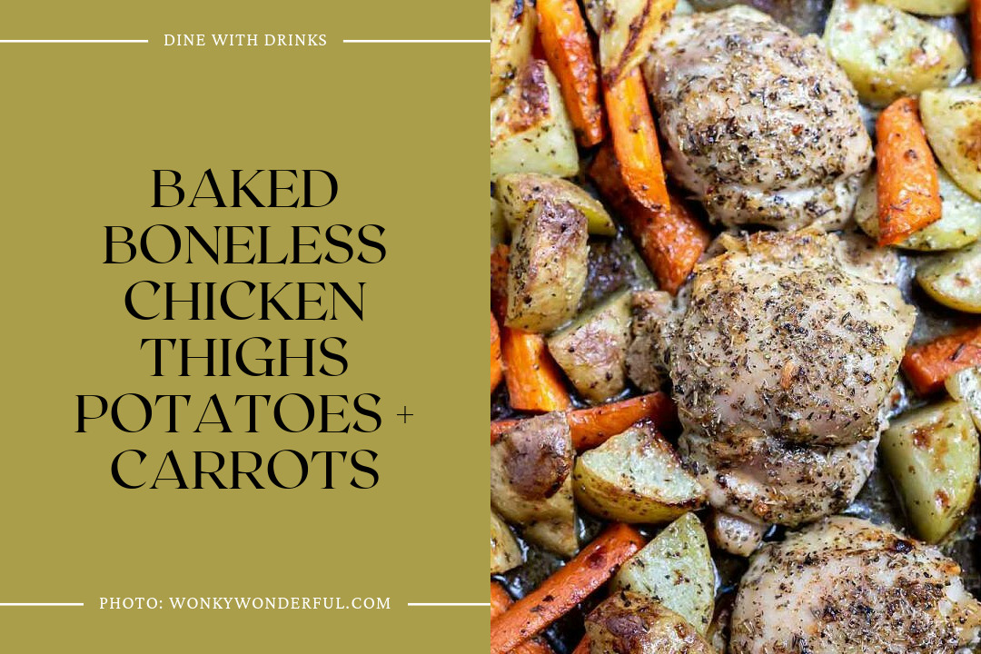Baked Boneless Chicken Thighs Potatoes + Carrots