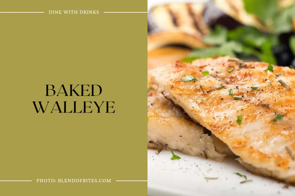 15 Baked Walleye Recipes That Will Reel You In! DineWithDrinks