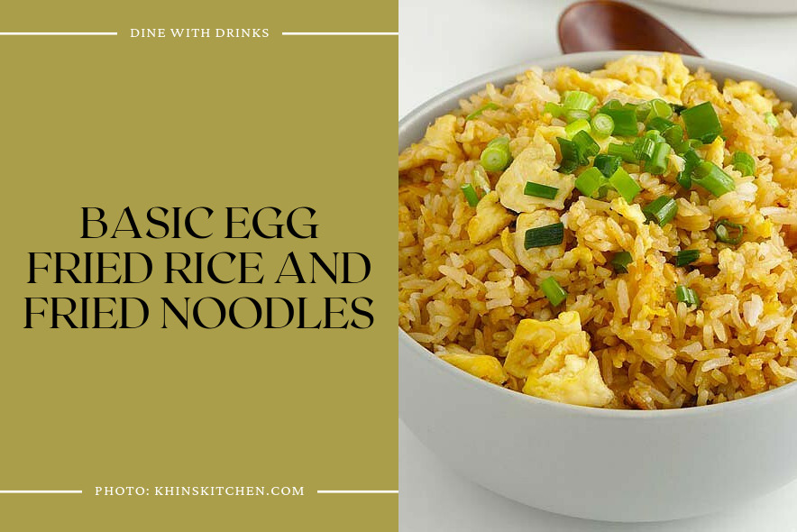 Basic Egg Fried Rice And Fried Noodles