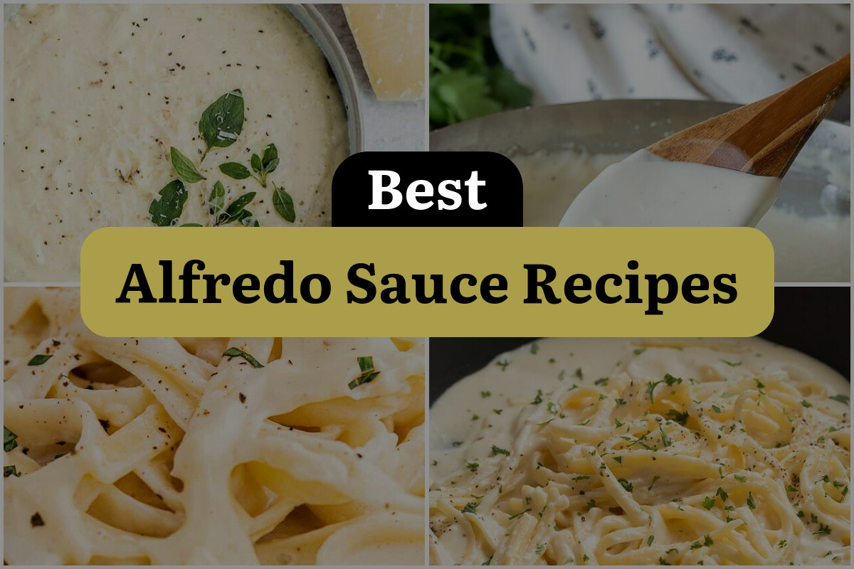 24 Best Alfredo Sauce Recipes