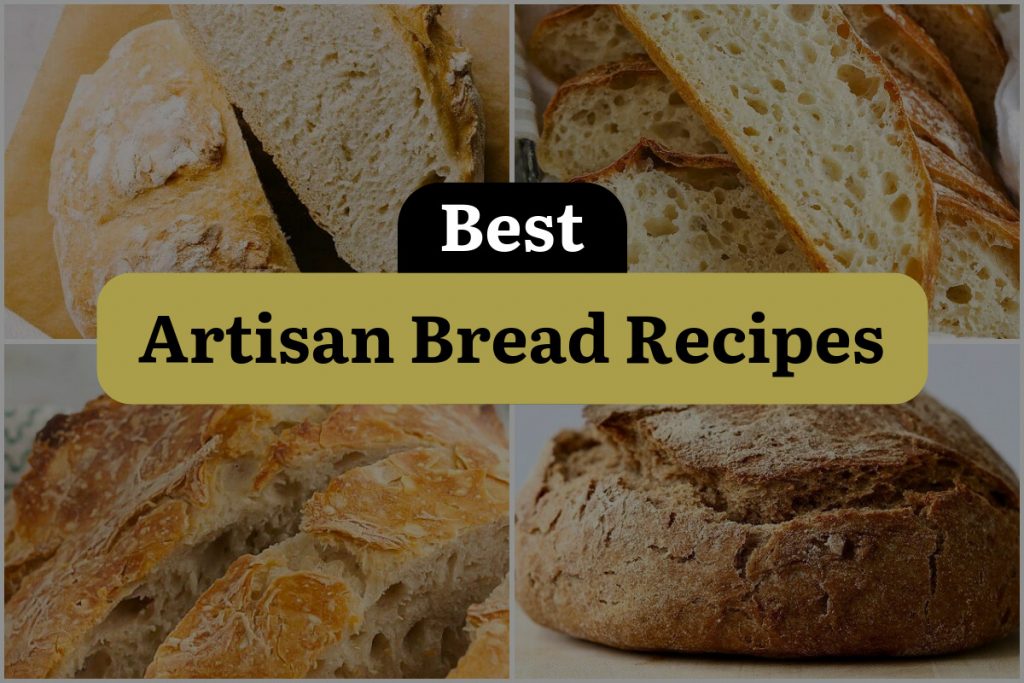 Artisan Bread Recipes That Will Leave You Craving More Dinewithdrinks