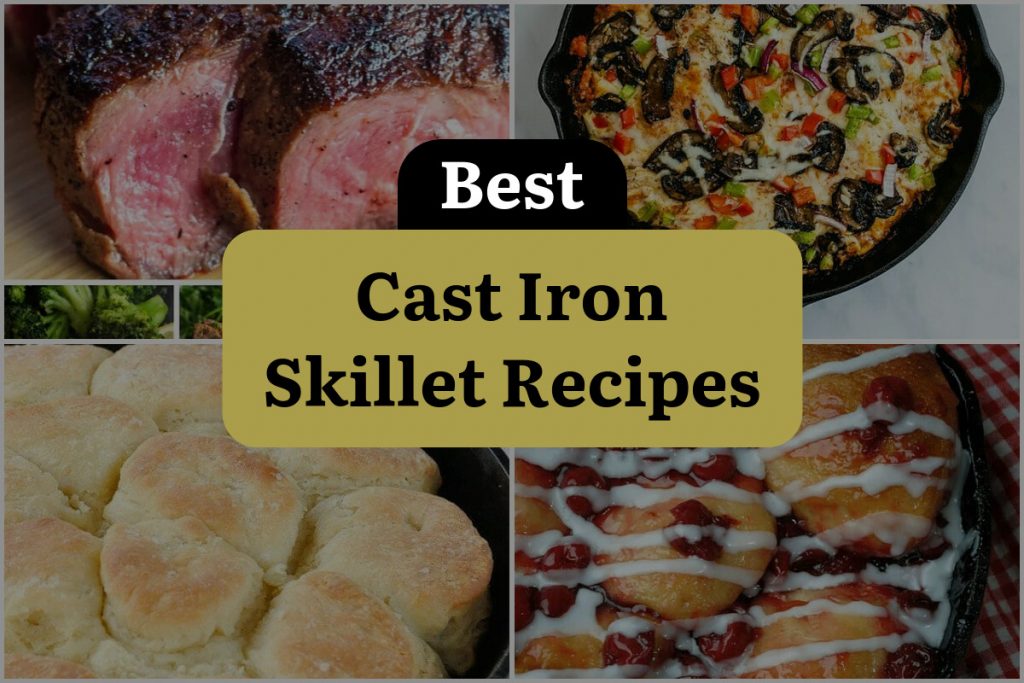 57 Cast Iron Skillet Recipes to Sizzle Up Your Kitchen! DineWithDrinks