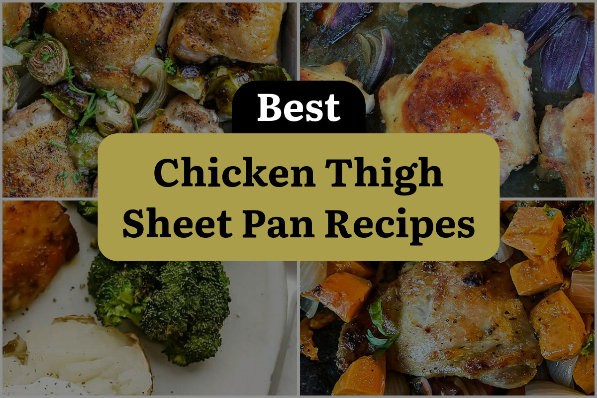 24 Best Chicken Thigh Sheet Pan Recipes