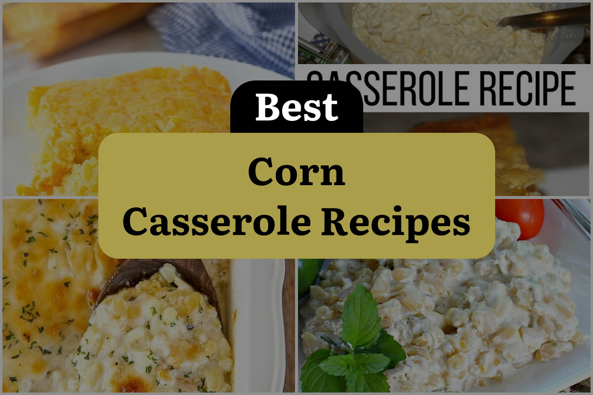 24 Best Corn Casserole Recipes