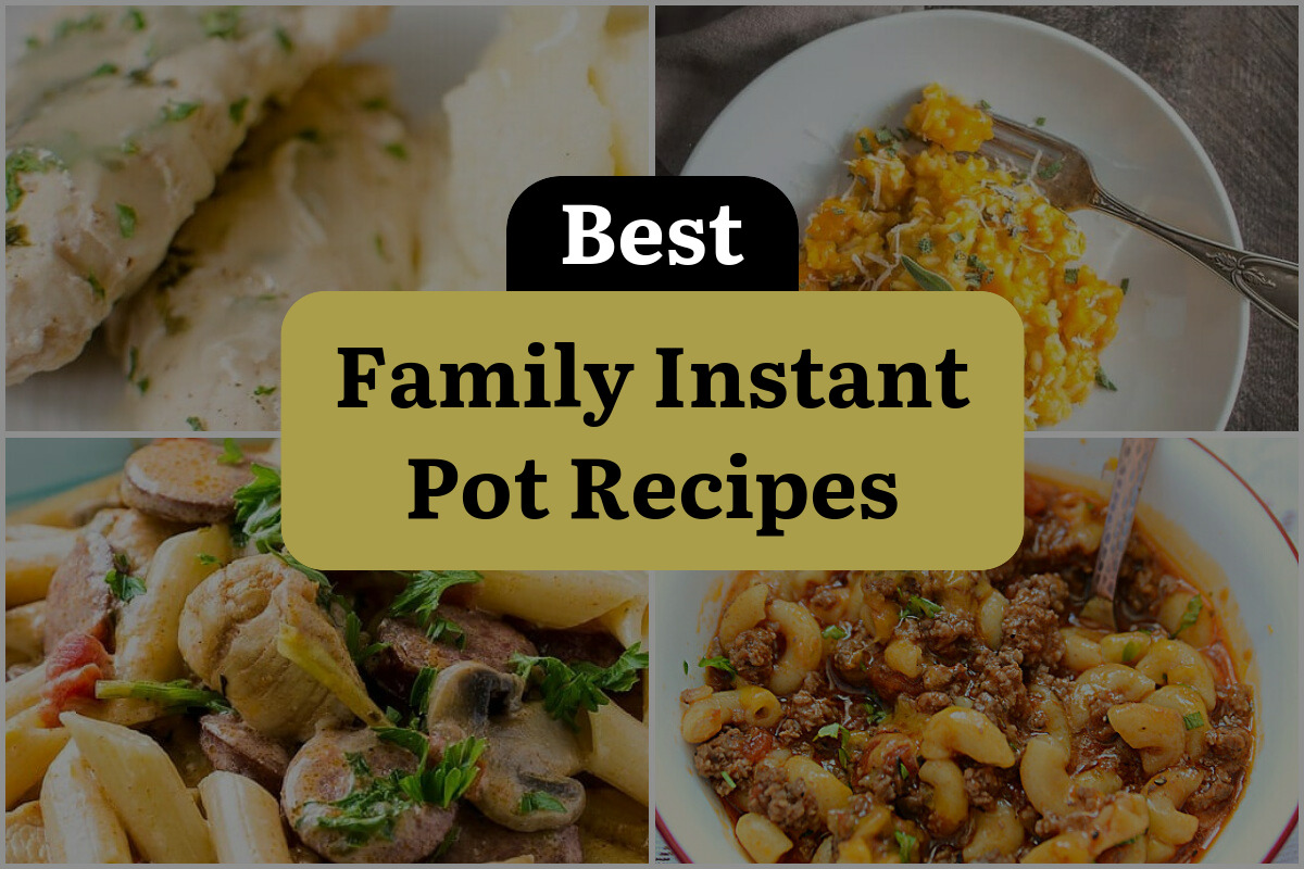 19 Best Family Instant Pot Recipes