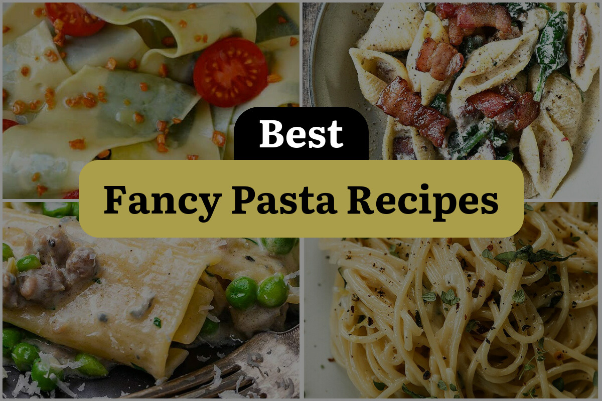 16 Best Fancy Pasta Recipes