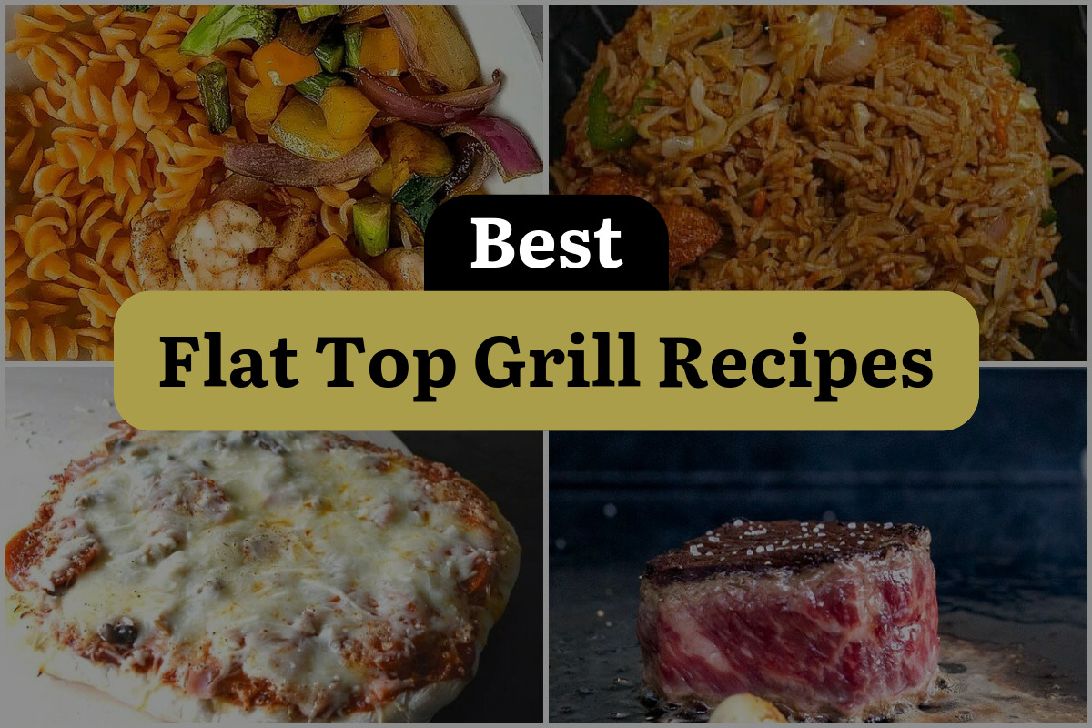 52 Best Flat Top Grill Recipes