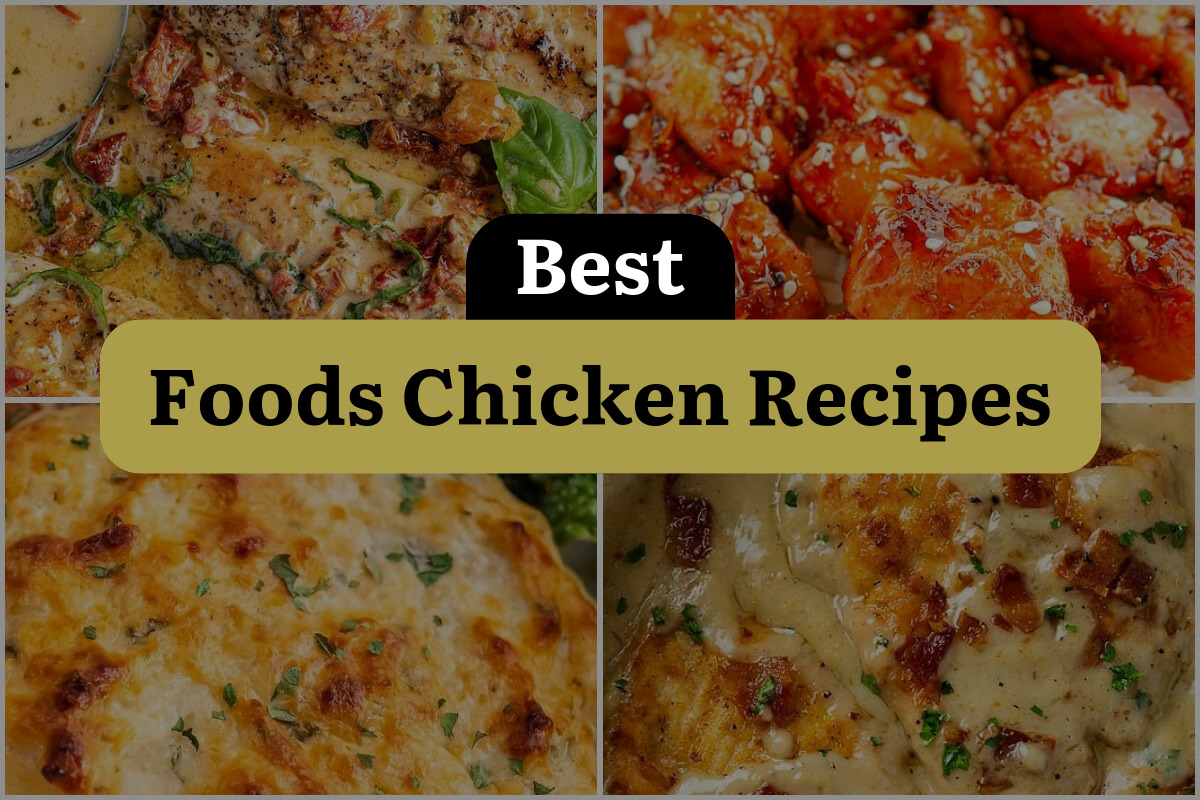 25 Best Foods Chicken Recipes