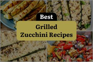 23 Best Grilled Zucchini Recipes