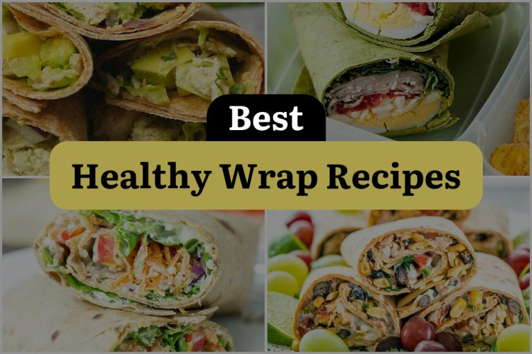 20 Healthy Wrap Recipes for a Deliciously Wholesome Bite DineWithDrinks