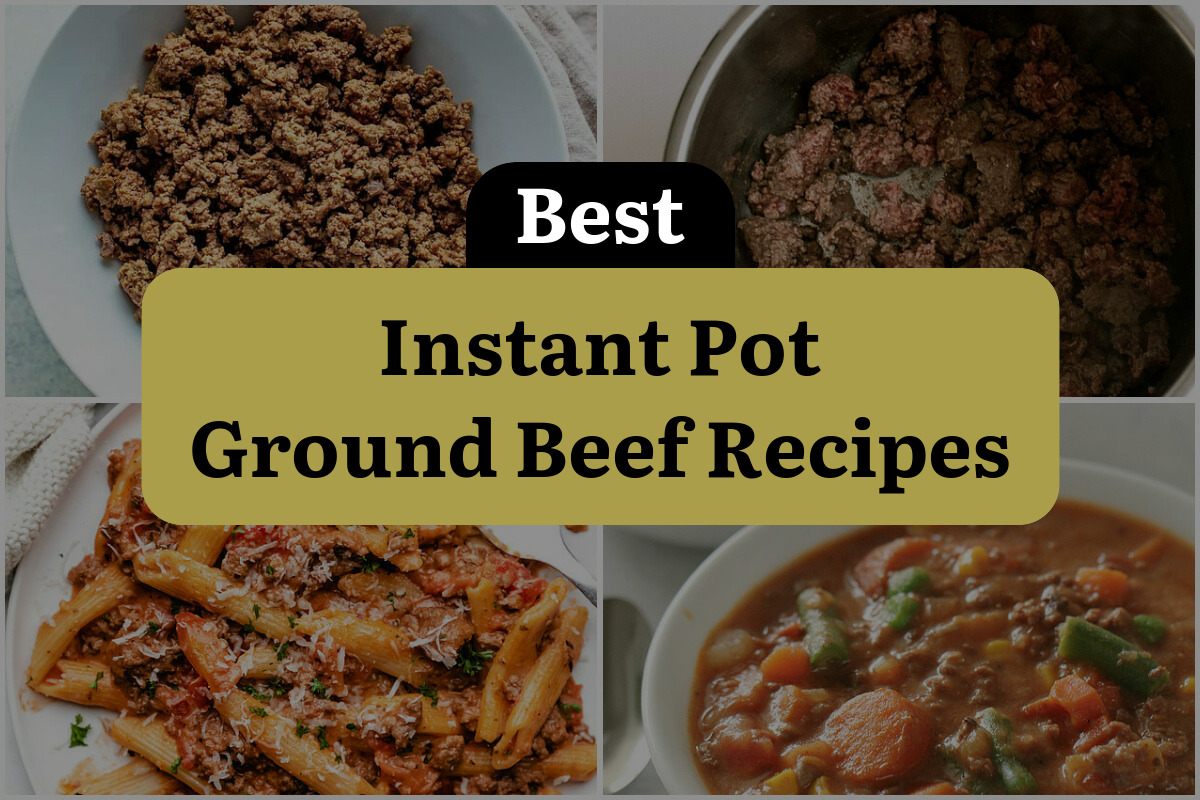 15 Best Instant Pot Ground Beef Recipes