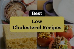 4 Best Low Cholesterol Recipes