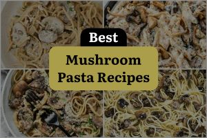 27 Best Mushroom Pasta Recipes