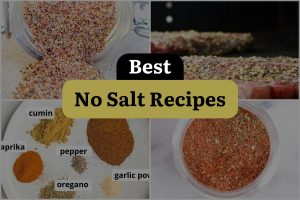28 Best No Salt Recipes