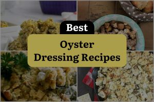 17 Best Oyster Dressing Recipes