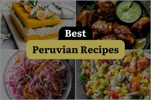 22 Best Peruvian Recipes