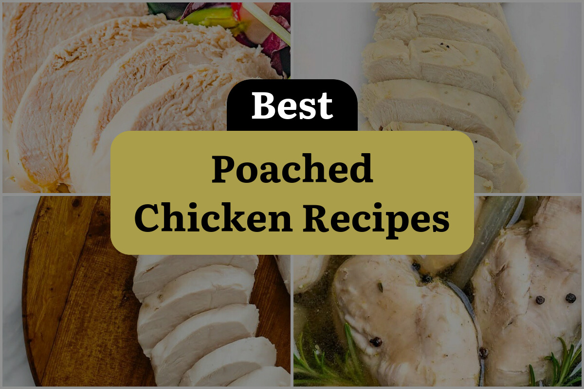 23 Best Poached Chicken Recipes