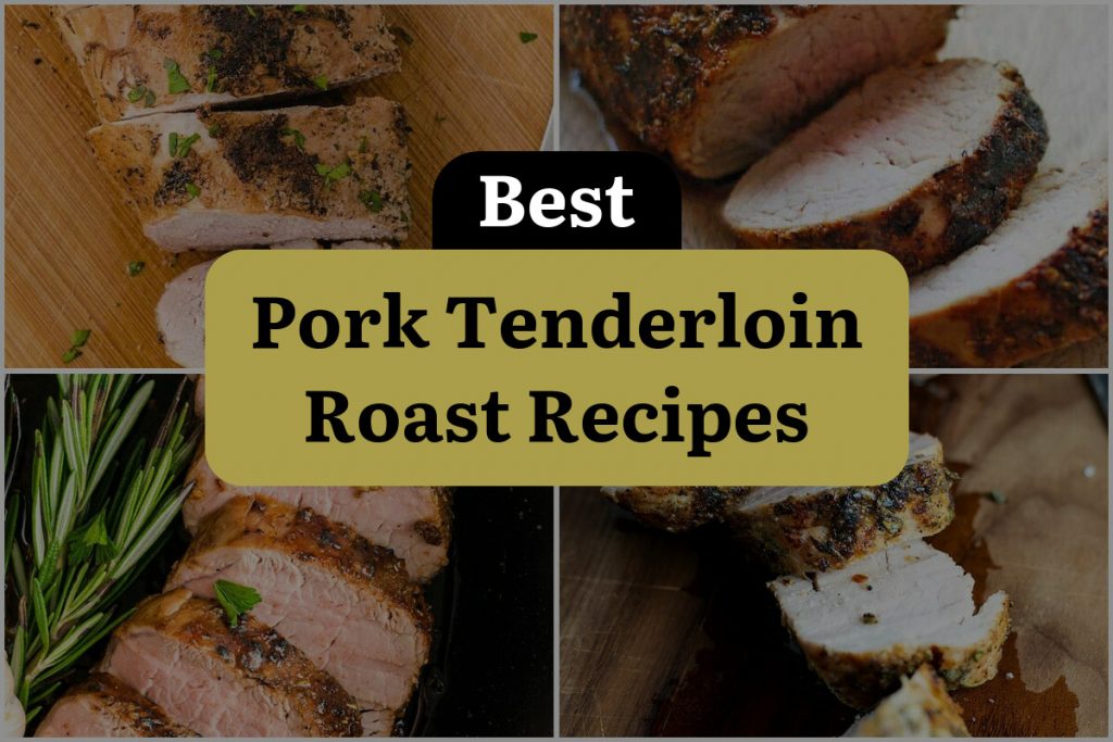 29 Pork Tenderloin Roast Recipes That Will Make You Sizzle | DineWithDrinks