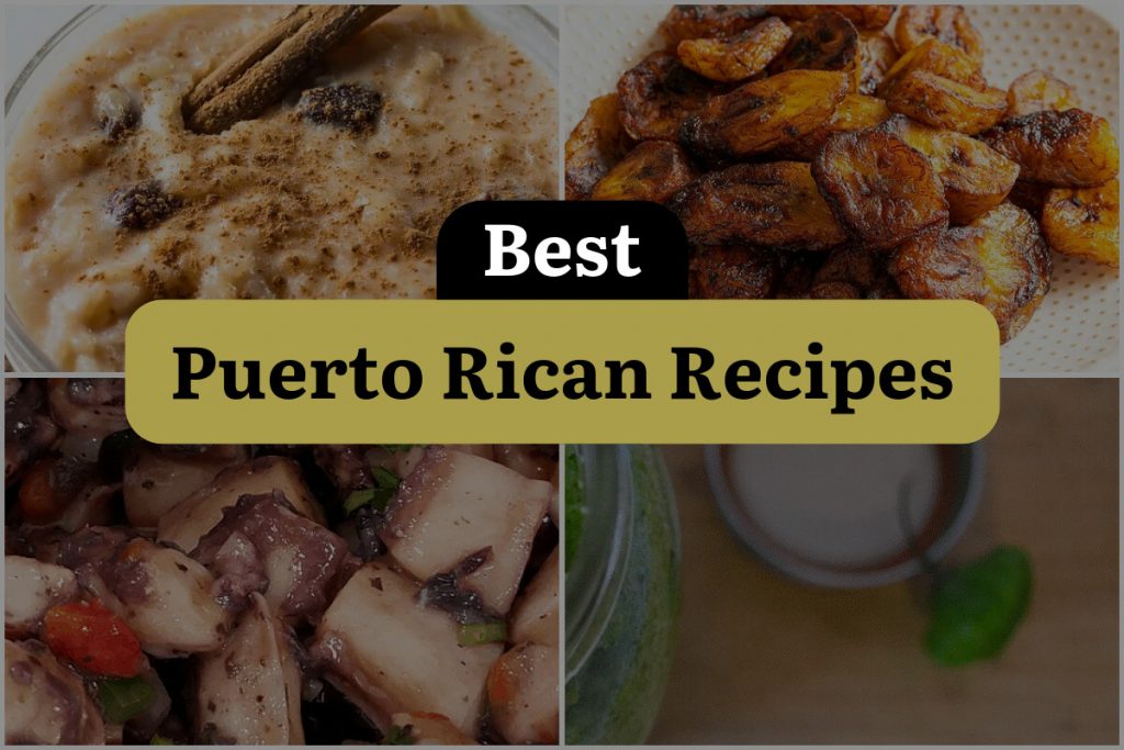 34 Puerto Rican Recipes: Taste The Island's Flavor Explosion 