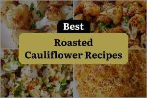 22 Best Roasted Cauliflower Recipes
