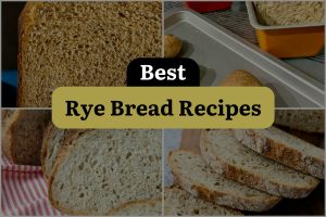 17 Best Rye Bread Recipes