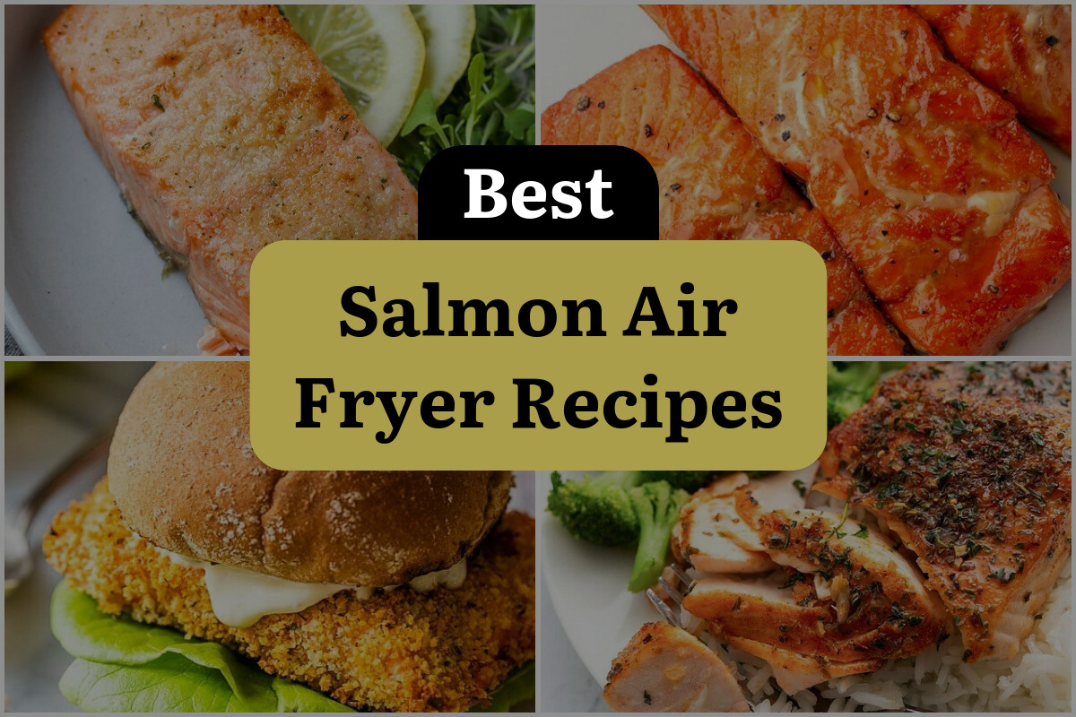 27 Best Salmon Air Fryer Recipes