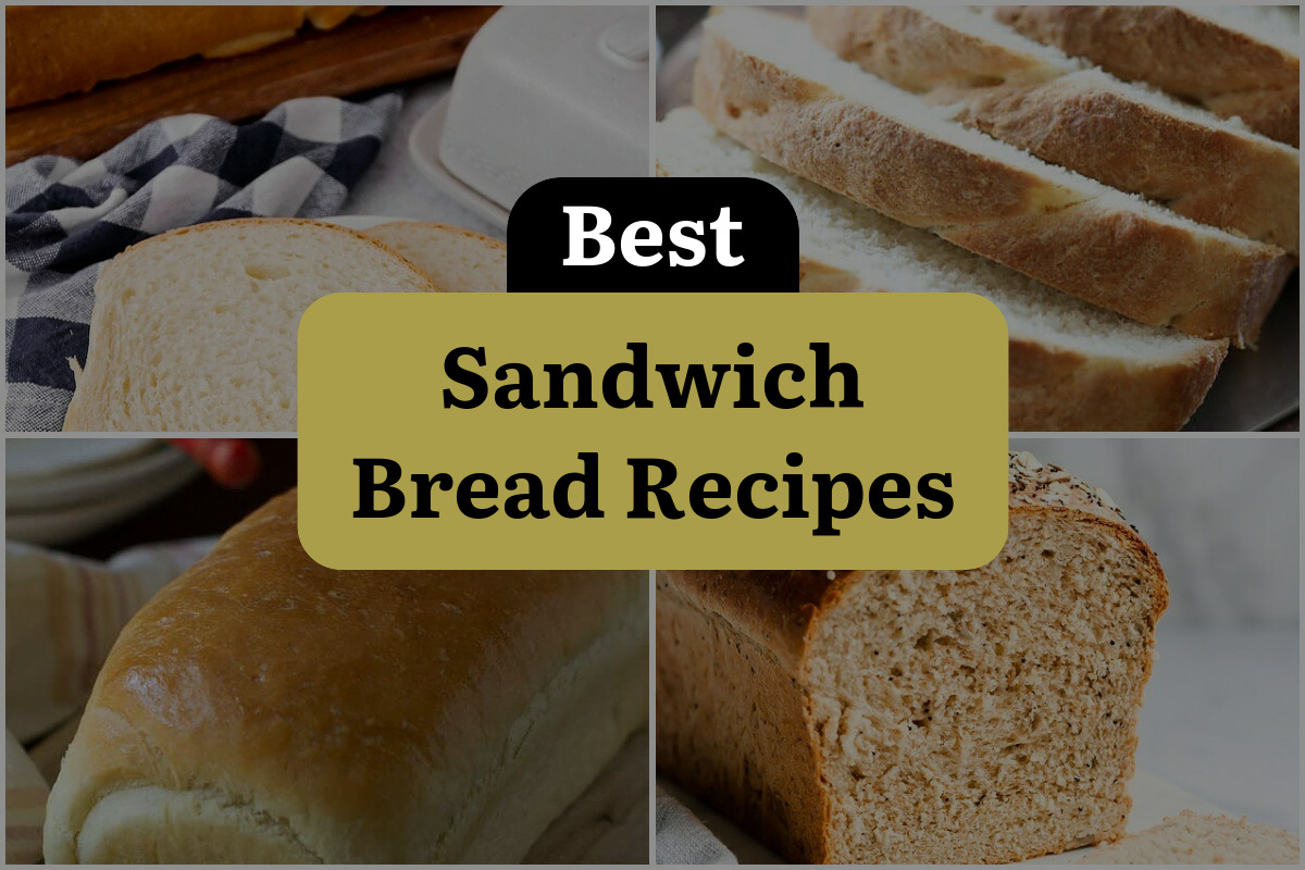 26 Best Sandwich Bread Recipes