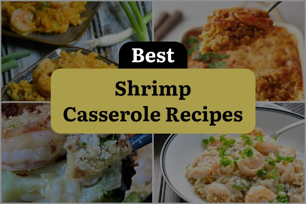 20 Shrimp Casserole Recipes: Dive Into a Seafood Sensation