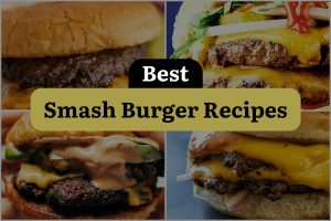 19 Best Smash Burger Recipes