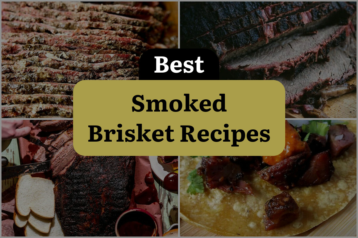 14 Best Smoked Brisket Recipes