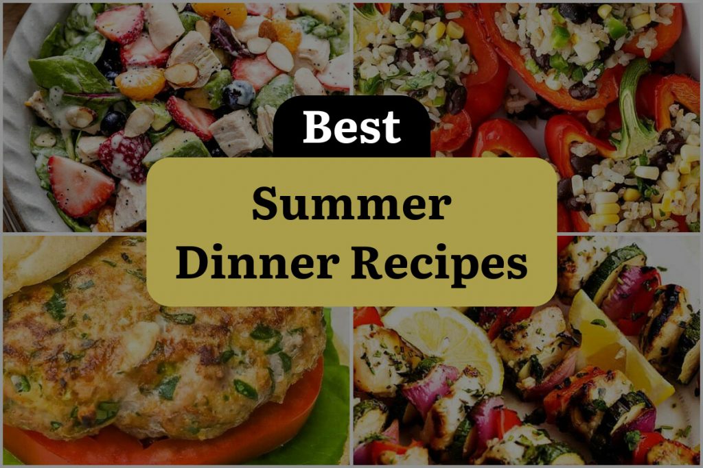 40 Summer Dinner Recipes to Sizzle Up Your Season! DineWithDrinks